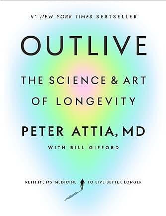 Out Live by Peter Attia